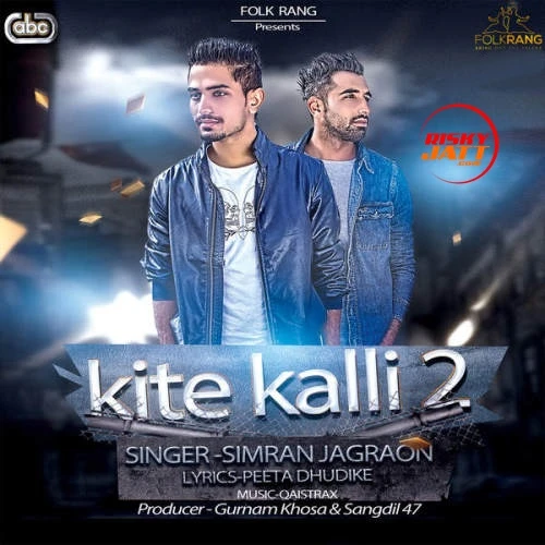 Kite Kalli 2 Simran Jagraon mp3 song download, Kite Kalli 2 Simran Jagraon full album mp3 song