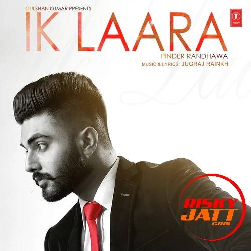 Ik Laara Jugraj Rainkh mp3 song download, Ik Laara Jugraj Rainkh full album mp3 song