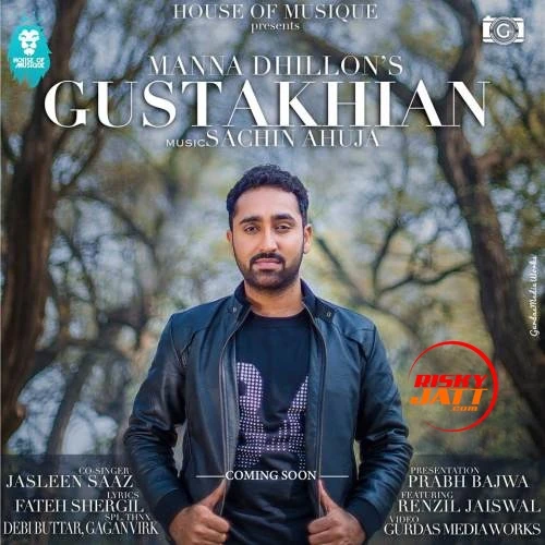 Gustakhian Manna Dhillon, Jasleen Saaz mp3 song download, Gustakhian Manna Dhillon, Jasleen Saaz full album mp3 song