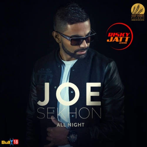 All Night Joe Sekhon mp3 song download, All Night Joe Sekhon full album mp3 song