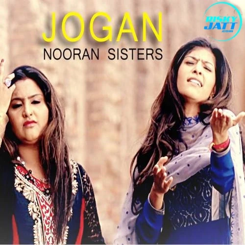 Jogan Nooran Sisters mp3 song download, Jogan Nooran Sisters full album mp3 song