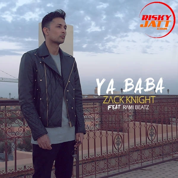 Ya Baba Zack Knight mp3 song download, Ya Baba Zack Knight full album mp3 song
