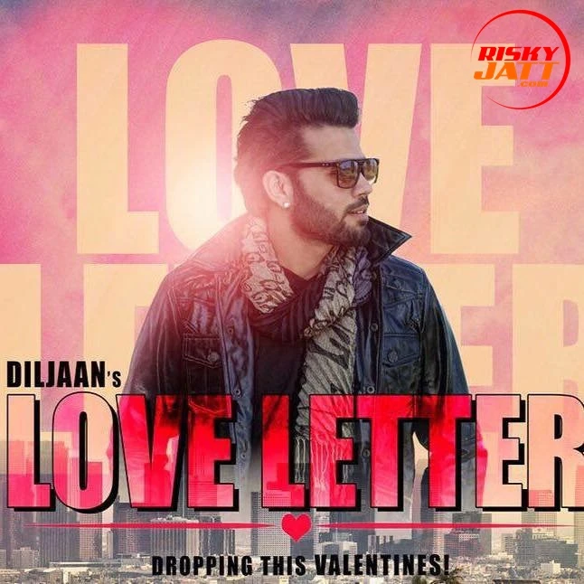 Love Letter Diljaan mp3 song download, Love Letter Diljaan full album mp3 song