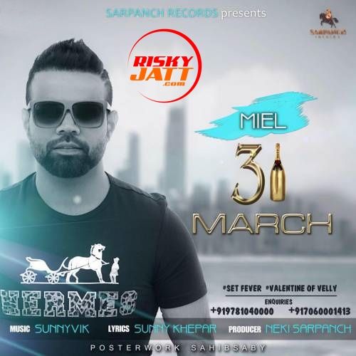 31 March Miel mp3 song download, 31 March Miel full album mp3 song