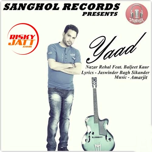 Yaad Nazar Rehal, Baljit Kaur mp3 song download, Yaad Nazar Rehal, Baljit Kaur full album mp3 song