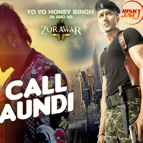 Call Aundi Yo Yo Honey Singh mp3 song download, Call Aundi Yo Yo Honey Singh full album mp3 song
