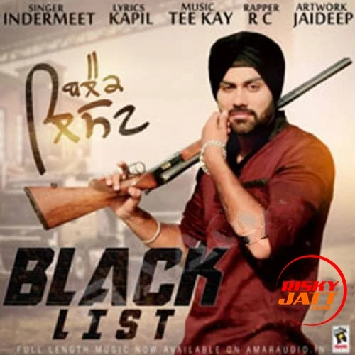 Black List Indermeet mp3 song download, Black List Indermeet full album mp3 song