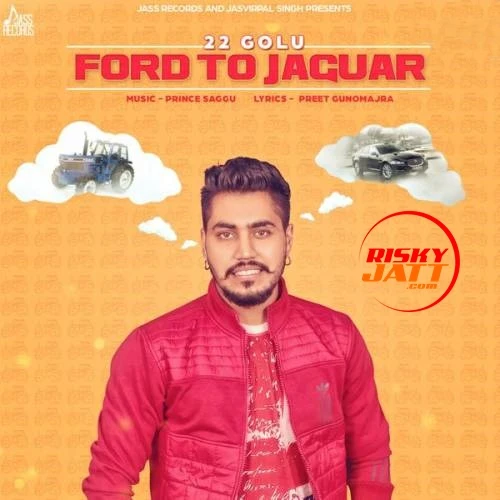 Ford to Jaguar 22 Golu mp3 song download, Ford to Jaguar 22 Golu full album mp3 song