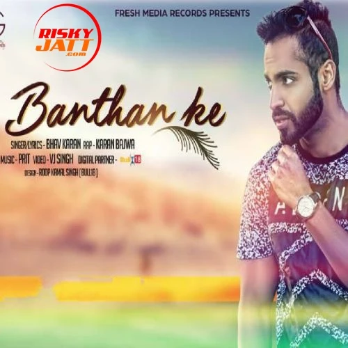 Banthan Ke Bhav Karan, Karan Bajwa mp3 song download, Banthan Ke Bhav Karan, Karan Bajwa full album mp3 song