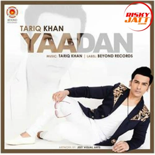 Yaadan Tariq Khan Legacy mp3 song download, Yaadan Tariq Khan Legacy full album mp3 song