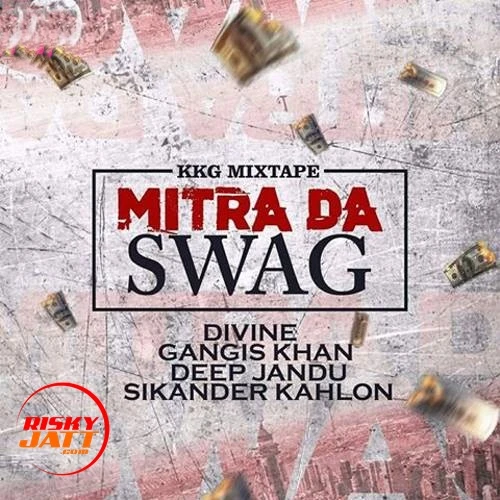 Mitra Da Swag Deep Jandu, Gangis Khan mp3 song download, Mitra Da Swag Deep Jandu, Gangis Khan full album mp3 song