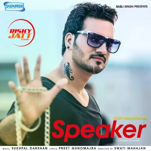 Speaker Lucky Shah mp3 song download, Speaker Lucky Shah full album mp3 song