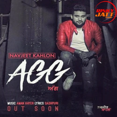 Agg Navjeet Kahlon mp3 song download, Agg Navjeet Kahlon full album mp3 song