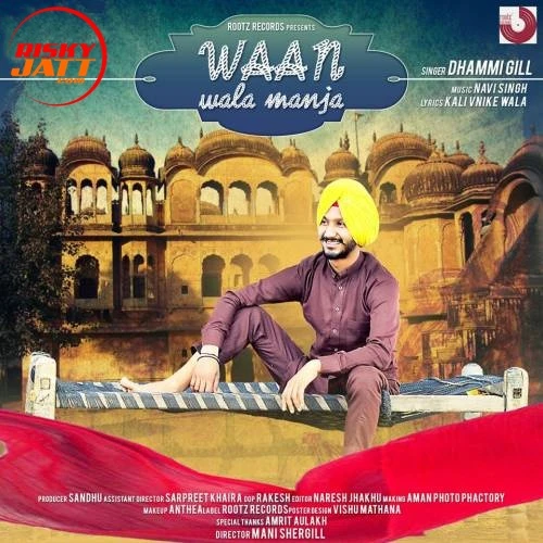 Waan Wala Manja Dhammi Gill mp3 song download, Waan Wala Manja Dhammi Gill full album mp3 song