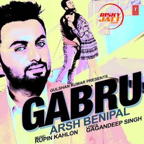 Gabru Aarsh Benipal mp3 song download, Gabru Aarsh Benipal full album mp3 song