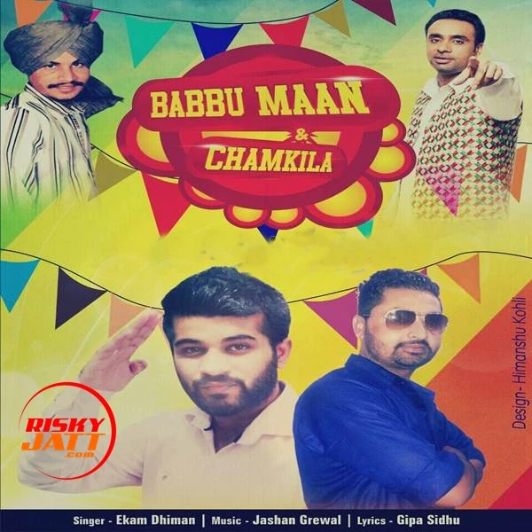Babbu Maan and Chamkila Ekam Dhiman mp3 song download, Babbu Maan and Chamkila Ekam Dhiman full album mp3 song