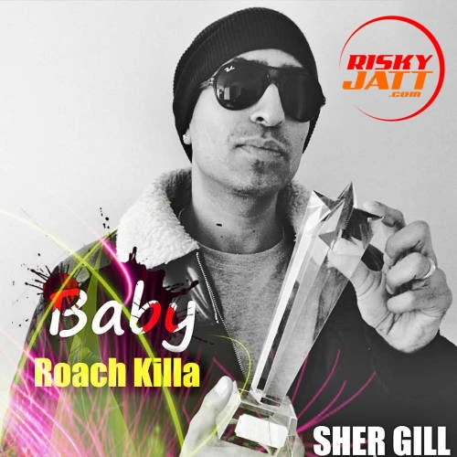 Baby Roach Killa mp3 song download, Baby Roach Killa full album mp3 song