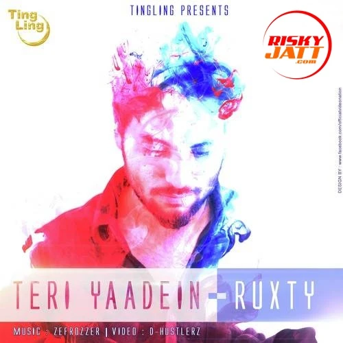 Teri Yaadein Ruxty mp3 song download, Teri Yaadein Ruxty full album mp3 song