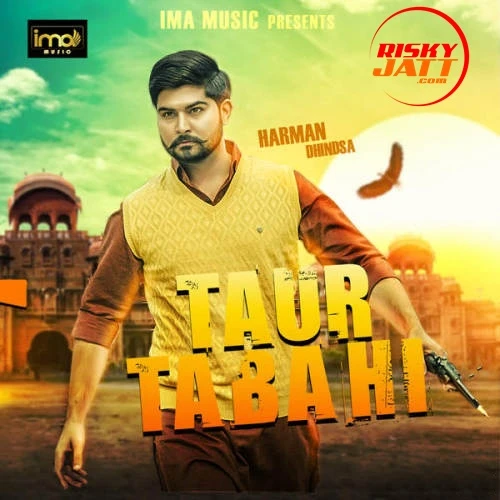 Taur Tabahi Harman Dhindsa mp3 song download, Taur Tabahi Harman Dhindsa full album mp3 song