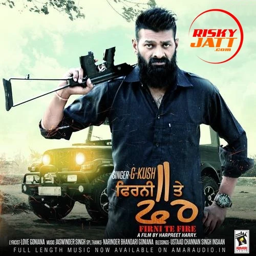 Firni Te Fire G. Kush mp3 song download, Firni Te Fire G. Kush full album mp3 song