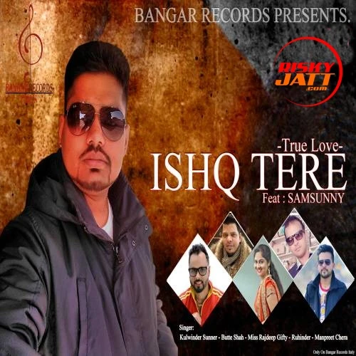 Dhokha Samsunny mp3 song download, Ishq Tera (True Love) Samsunny full album mp3 song
