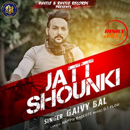 Jatt Shounki Gaivy Bal mp3 song download, Jatt Shounki Gaivy Bal full album mp3 song