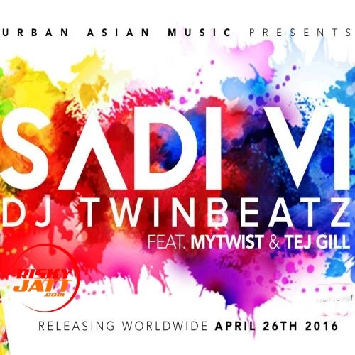 Sadi Vi MyTwist, Tej Gill mp3 song download, Sadi Vi MyTwist, Tej Gill full album mp3 song