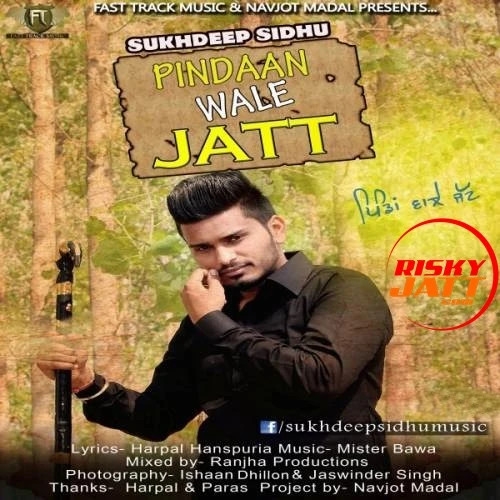 Pindaan Wale Jatt Sukhdeep Sidhu mp3 song download, Pindaan Wale Jatt Sukhdeep Sidhu full album mp3 song