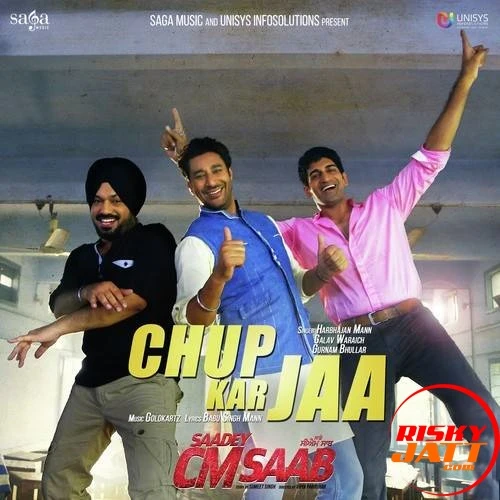 Chup Kar Jaa Harbhajan Mann, Gurnam Bhullar, Galav Waraich mp3 song download, Chup Kar Jaa Harbhajan Mann, Gurnam Bhullar, Galav Waraich full album mp3 song