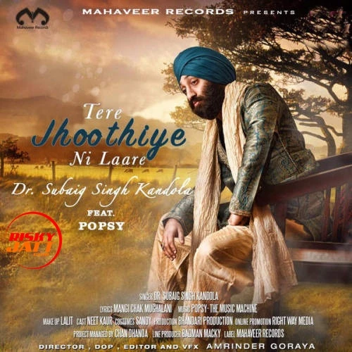 Tere Jhoothiye Ni Laare Dr. Subaig Singh Kandola mp3 song download, Tere Jhoothiye Ni Laare Dr. Subaig Singh Kandola full album mp3 song