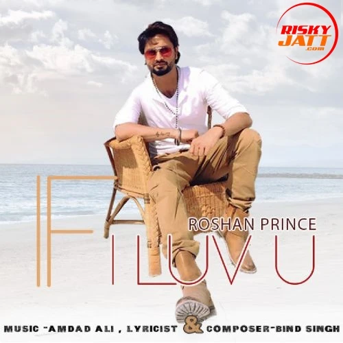 if i Luv U Roshan Prince mp3 song download, if i Luv U Roshan Prince full album mp3 song