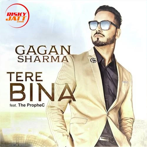 Tere Bina Gagan Sharma mp3 song download, Tere Bina Gagan Sharma full album mp3 song