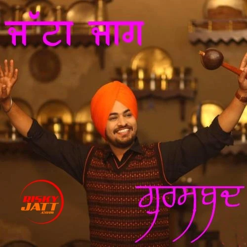 Jatta Jaag Gurshabad mp3 song download, Jatta Jaag Gurshabad full album mp3 song