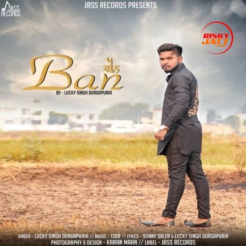 Ban Lucky Singh Durgapuria mp3 song download, Ban Lucky Singh Durgapuria full album mp3 song