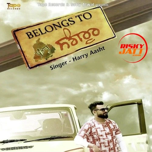 Belong to Sangrur Harry Aasht mp3 song download, Belong to Sangrur Harry Aasht full album mp3 song