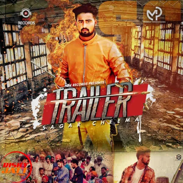 Trailer Sagar Cheema mp3 song download, Trailer Sagar Cheema full album mp3 song