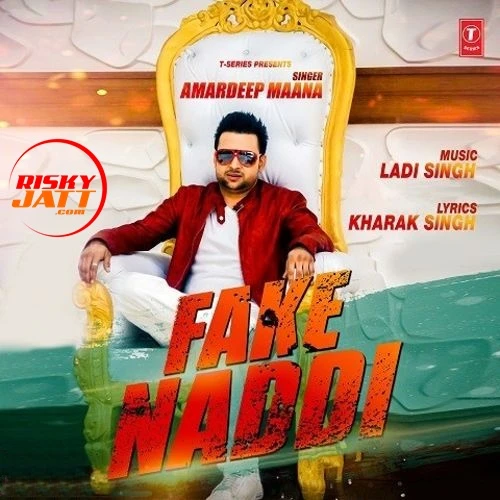 Fake Naddi Amardeep Maana mp3 song download, Fake Naddi Amardeep Maana full album mp3 song