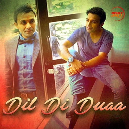 Dil Di Duaa Shael Oswal mp3 song download, Dil Di Duaa Shael Oswal full album mp3 song