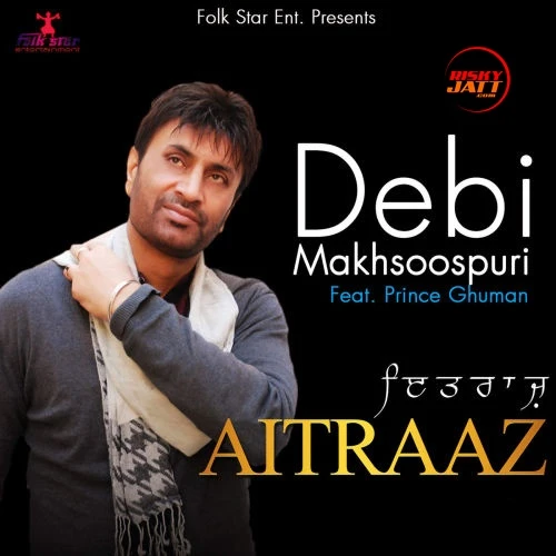 Aitraaz Debi Makhsoospuri mp3 song download, Aitraaz Debi Makhsoospuri full album mp3 song