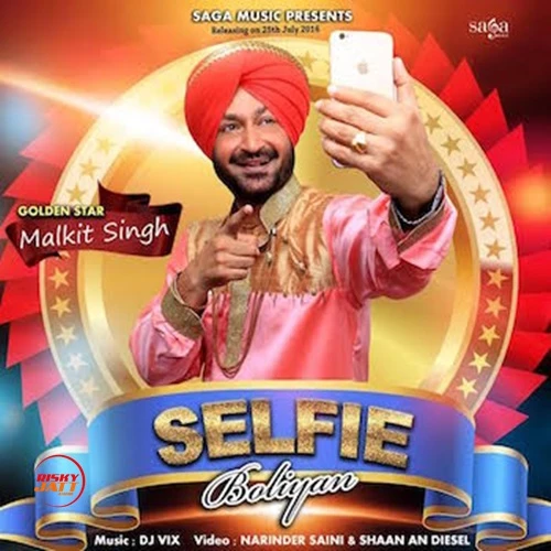 Selfie Boliyan Malkit Singh mp3 song download, Selfie Boliyan Malkit Singh full album mp3 song