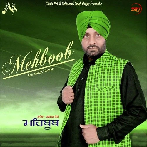 Mehboob Gurbaksh Shonki mp3 song download, Mehboob Gurbaksh Shonki full album mp3 song