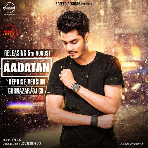 Aadatan Gurnazar mp3 song download, Aadatan (Reprise) Gurnazar full album mp3 song