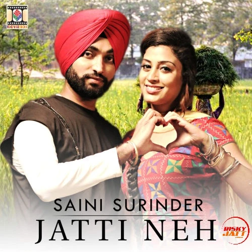 Jatti Neh Saini Surinder mp3 song download, Jatti Neh Saini Surinder full album mp3 song