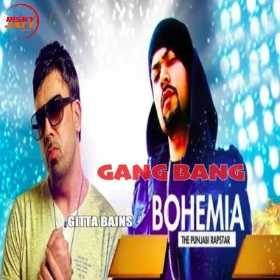 Gang Bang Bohemia, Gitta Bains mp3 song download, Gang Bang Bohemia, Gitta Bains full album mp3 song