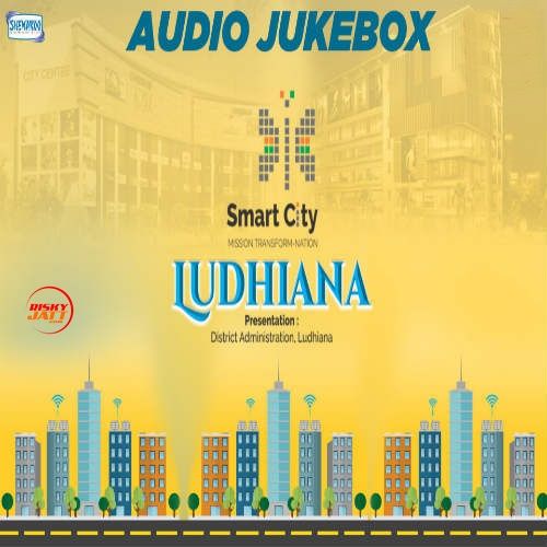 Ye Shehar Dil Punjab KA Sargam mp3 song download, Smart Ctiy Ludhiana Sargam full album mp3 song