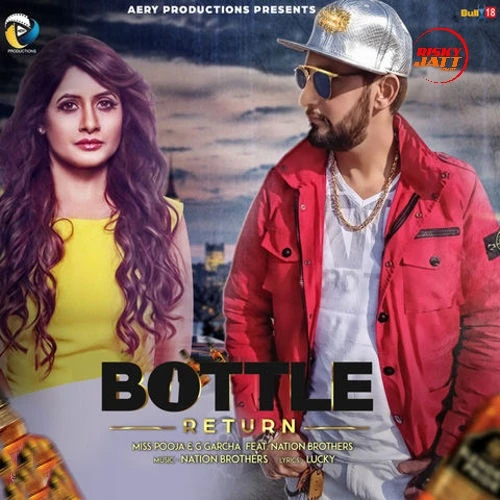 Bottle Return Miss. Pooja, G. Garcha mp3 song download, Bottle Return Miss. Pooja, G. Garcha full album mp3 song