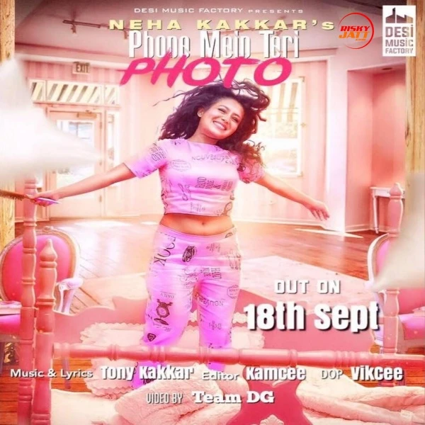 Phone Mein Teri Photo Neha Kakkar mp3 song download, Phone Mein Teri Photo Neha Kakkar full album mp3 song