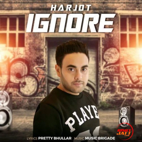 Ignore Harjot mp3 song download, Ignore Harjot full album mp3 song