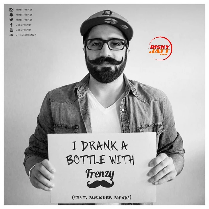 I Drank A Bottle With Frenzy Dj Frenzy mp3 song download, I Drank A Bottle With Frenzy Dj Frenzy full album mp3 song