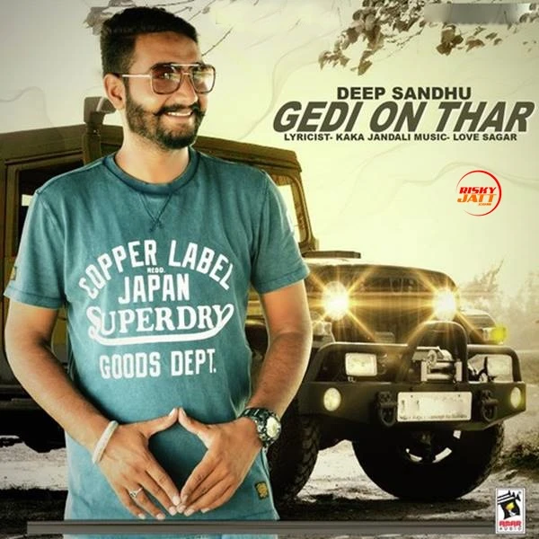 Gedi On Thar Deep Sandhu mp3 song download, Gedi On Thar Deep Sandhu full album mp3 song
